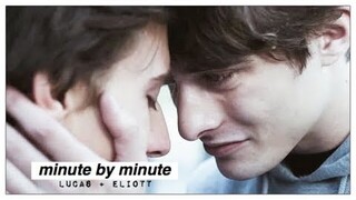 lucas + eliott | ❞minute by minute❝ [+3x10]