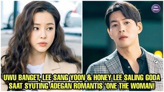 UWU BANGET, LEE SANG YOON DAN HONEY LEE SALING GODA SAAT SYUTING ADEGAN ROMANTIS "ONE THE WOMAN"!