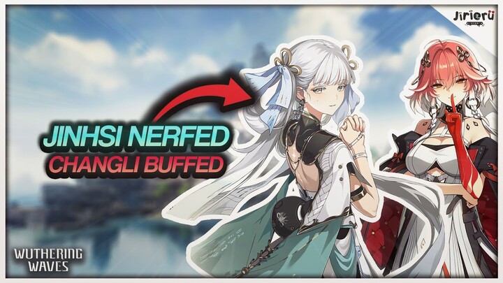 JINHSI NERFED... CHANGLI GETS BUFFED! | Wuthering Waves Leaks