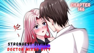 Strongest Divine Doctor Mixed City chapter 146 Kau yang tercantik