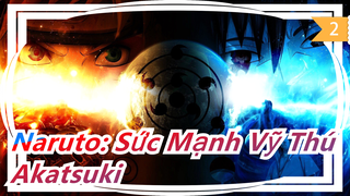 [Naruto: Sức Mạnh Vỹ Thú] Akatsuki_2