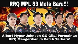 RRQ MPL S9 Meta Baru! ALBERT Hyper JOHNSON GG Gila! Permainan RRQ Mengerikan di Patch Terbaru!