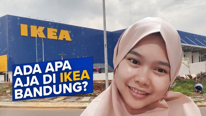 ADA APA AJA DI IKEA BANDUNG ? - KOTA BARU PARAHYANGAN with @Senja Firsta @Langit Putra - SKY