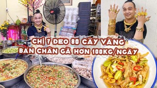 Chị 7 ĐEO 80 CÂY VÀNG bán Chân Gà Sả Tắc "bí quyết gia truyền' hơn 100kg/ngày | Địa điểm ăn uống