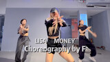 [F ออกแบบท่าเต้น] Lisa MONEY