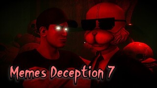 Memes Deception 7