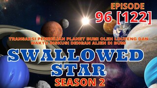 Alur Cerita Seallowed Star Season2 Episode 96 | 122