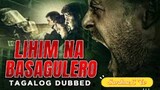 LIHIM NA BASAGULERO - TAGALOG DUBBED ACTION MOVIE - EXCLUSIVE TAGALOVE