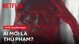 Thị Thập, Thị Lam và Đại mới là hung thủ? | Tết ở làng địa ngục | Netflix
