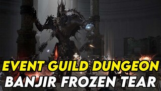 CLEAR GUILD DUNGEON EVENT ! BANJIR FROZEN TEAR - NIGHT CROWS NFT/P2E