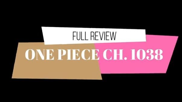 FULL REVIEW MANGA ONE PIECE CHAPTER 1038