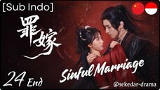 [Sub Indo] Sinful Marriage – Eps. 24 End (2025)