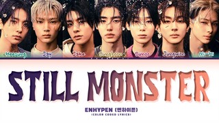 ENHYPEN Still Monster Lyrics (Color Coded Lyrics)