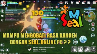Seal M ini Mampu Memenuhi Mengobati Rasa Kangen Dengan Seal Online PC ? ?