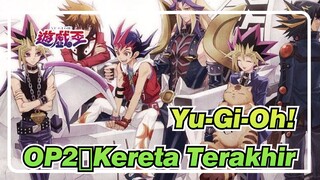 [Yu-Gi-Oh! | MAD | Keren] OP2：Ketera Terakhir_A