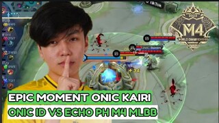 EPIC MOMENT ONIC KAIRI VS ECHO PH MATCH 2 M4 WORD CHAMPIONSHIP 2022 | MLBB