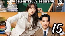 DELIGHTFULLY DECEITFUL EPISODE 15 FULL HD