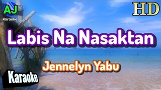 LABIS NA NASAKTAN - Jennelyn Yabu | KARAOKE HD