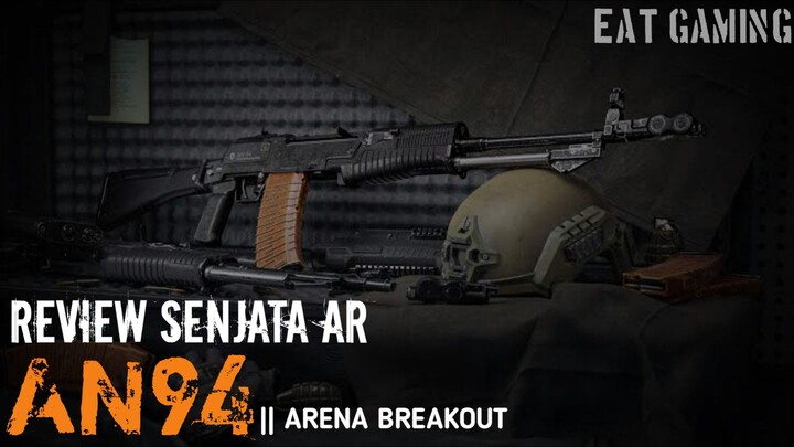 Kali ini Highlight sekalian review AN94 || Arena Breakout || #06