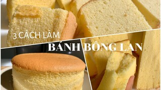 3 Cách Làm Bánh Bông Lan Thông Dụng | Soft and Moist Sponge Cake in 3 Ways