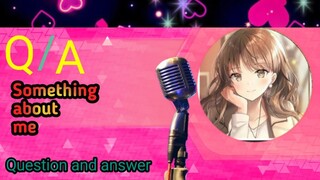 Q/A something about me #blseries
