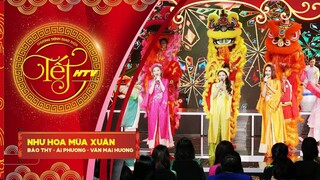 Như Hoa Mùa Xuân - Bảo Thy, Ái Phương, Văn Mai Hương | Tết HTV 2018 (Official)