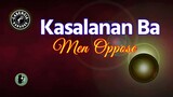 Kasalanan Ba (Karaoke) - Men Oppose