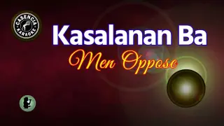 Kasalanan Ba (Karaoke) - Men Oppose
