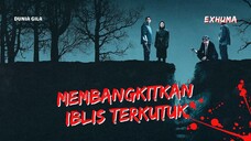 FILM HOROR EXHUMA - RITUAL USIR ROH JAHAT MALAH BANGKITKAN IBLIS TERKUTUK