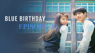 Blue Birthday Episode 10 [English Sub]