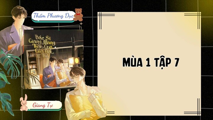 KTT BÁC SĨ GIANG MANG THAI CON CỦA ĐỐI THỦ---MÙA 1 TẬP 7