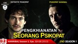 PENGKHIANATAN SEORANG PSIKOPAT / Recap Film TV Series - Hannibal End Season 1, Eps.12-13