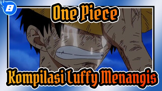 One Piece
Kompilasi Luffy Menangis_8