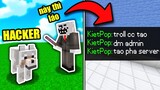 MÌNH TROLL BIẾN HACKER THÀNH CHÓ 😂 VÀ CÁI KẾT!! (Minecraft Troll Hacker)