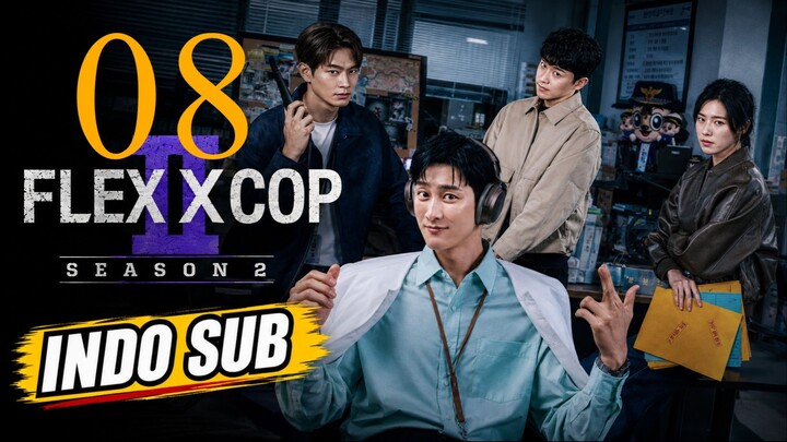 (Indo Sub) Flex X Cop Season 2 Episode 8