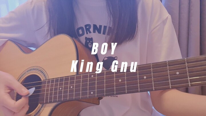 【吉他弹唱】BOY / King Gnu (cover) 「国王排名」OP