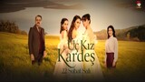 Uc Kiz Kardes - Episode 79 (English Subtitles)