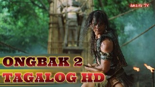 ONGBAK 2 TAGALOG DUBBED FULL MOVIE
