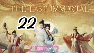 Title: The Last Immortal | Tagalog dubbed | Cdrama (episode 22)