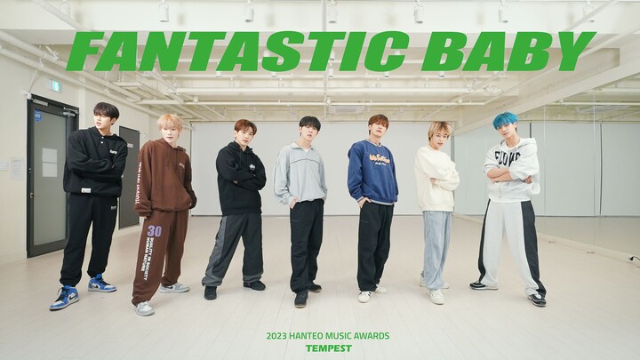【TEMPEST】FANTASTIC BABY (Original Artist: BIGBANG) Practice Room Version | Hanteo Awards 2022