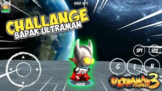 CHALLANGE FATHER OF ULTRA