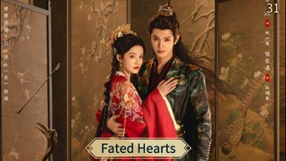 [ SUB INDO ] Fated Hearts Ep 31