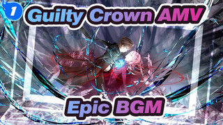 [Guilty Crown AMV] The Epic BGM When You Draw Your Sword_1