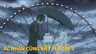 Review Anime | Anh Trai Ác Nhân Tình Cờ Yêu Nhầm Kẻ Thù Của Mình Tập 1 | Ác Nhân Cũng Biết Yêu