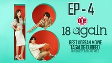 18 Again - EP4 Tagalog Dubbed HQ