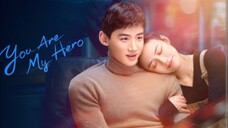 35) You Are My Hero 🇨🇳 | Tagalog Dub