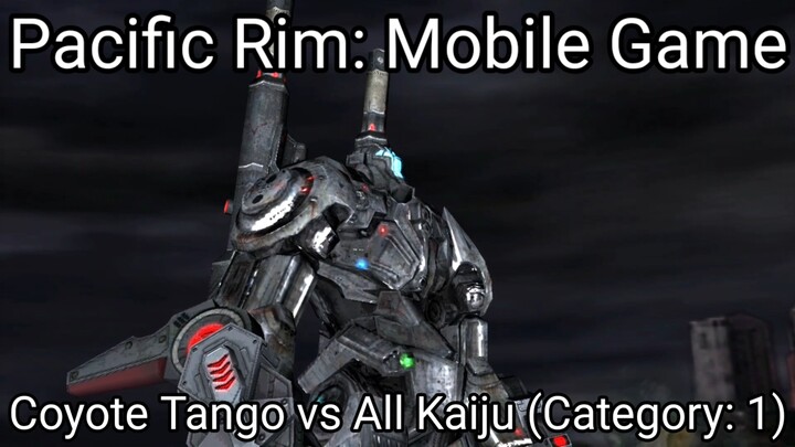 Pacific Rim: Mobile Game (Coyote Tango vs All Kaiju Category 1) #BstationGamers #bestofbest