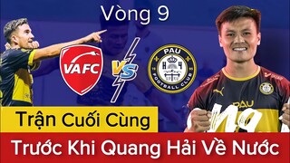 🔴PAU FC - VALENCIENNES | QUANG HẢI Được PAU FC Chọn Mặt Gửi Vàng Trước Khi Về Nước Thi Đấu