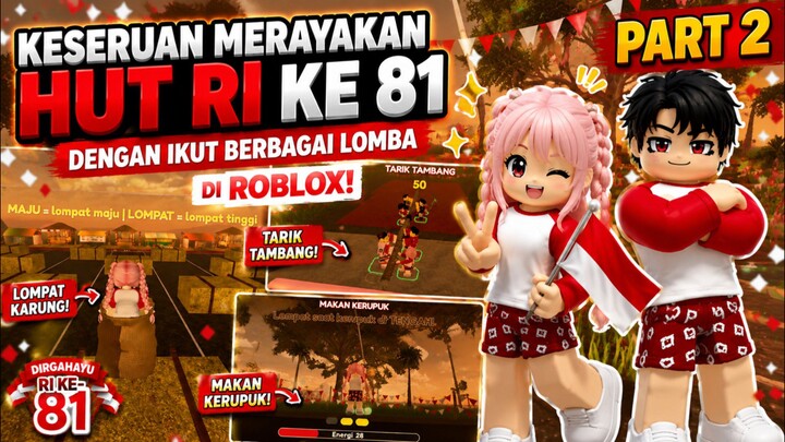 Keseruan Lomba 17 Agustus di Roblox - Dari Balap Karung Sampai Makan Kerupuk