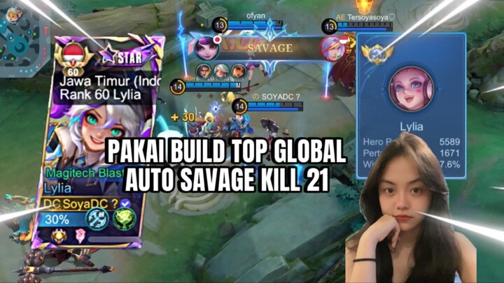 BUILD YANG KU PAKAI UNTUK PUSH GLOBAL LYLIA, AUTO SAVAGE KILL 21! 😎 | LYLIA GAMEPLAY